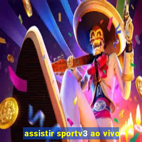 assistir sportv3 ao vivo